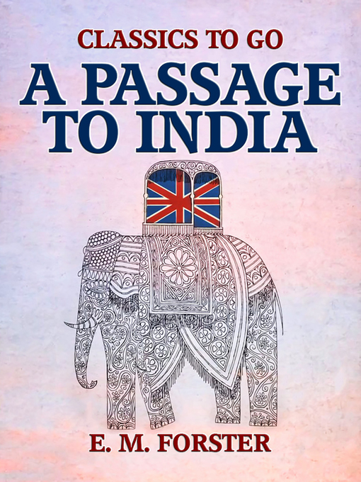 Title details for A Passage to India by E. M. Forster - Available